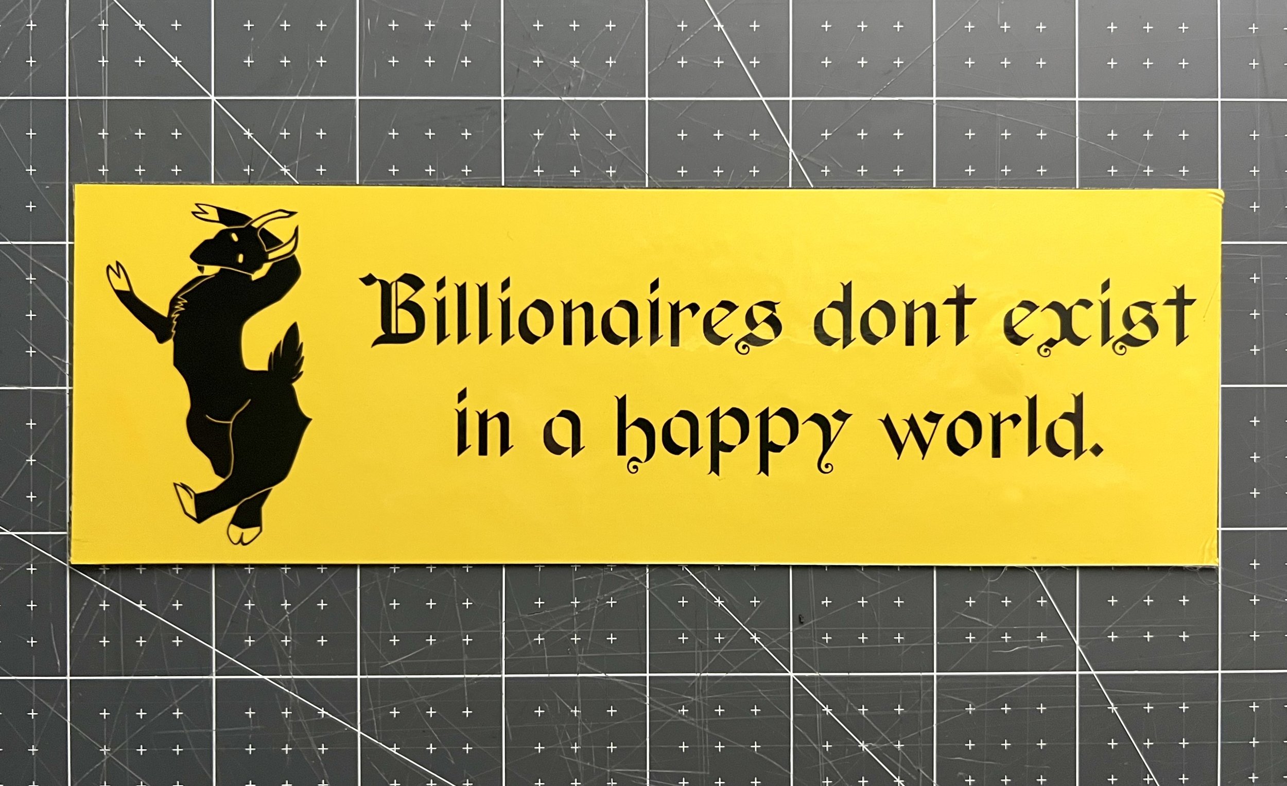 Billionaires Don't Exist Bumper Sticker