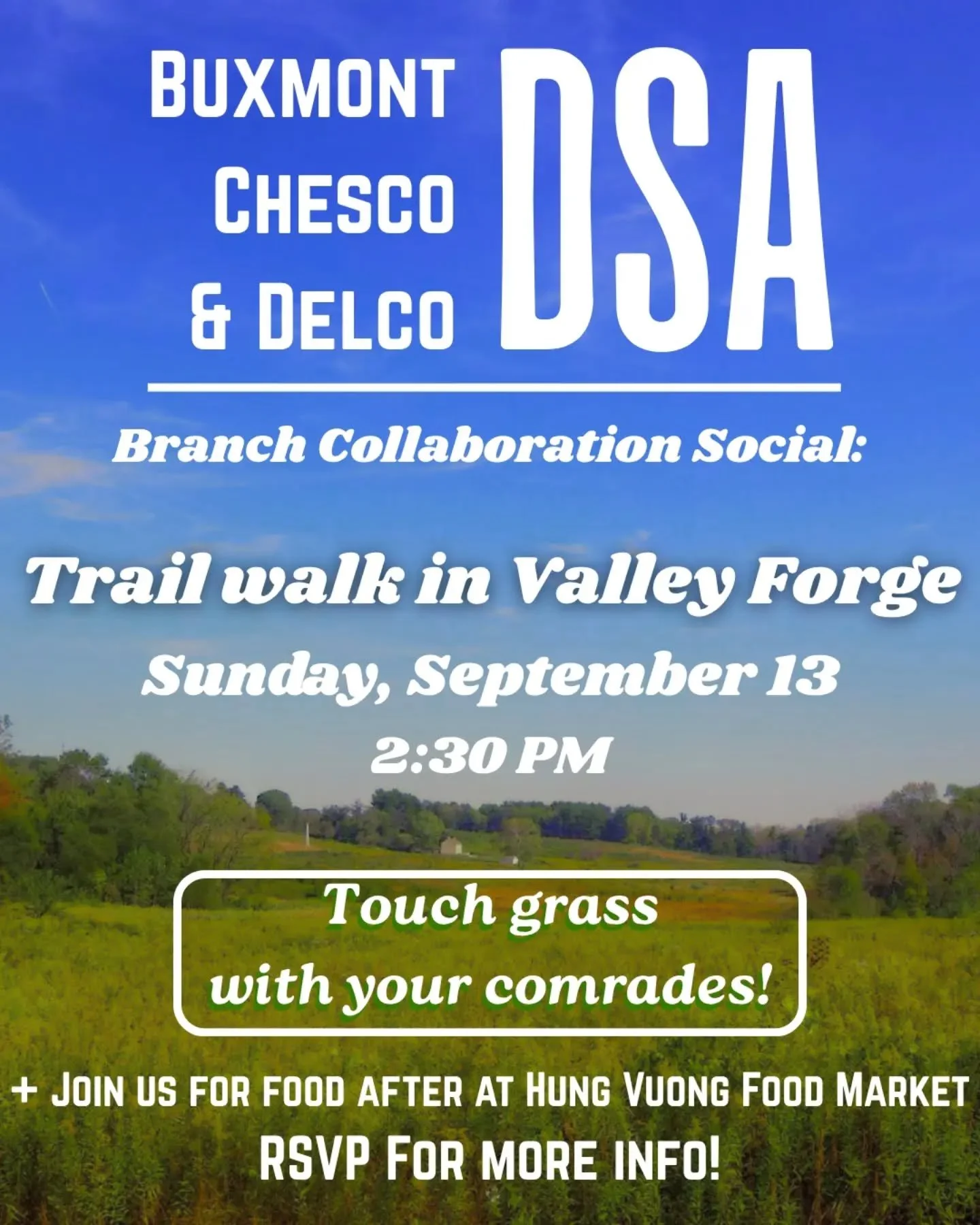 Philly DSA's 3 suburban branches are teaming up for a cross-branch social event! On Sunday 9/13 at 2:39pm, we will be taking a leisurely walk together at Valley Forge National Park. Afterwards, we will meet up a few minutes away at Hung Vuong Food Ma