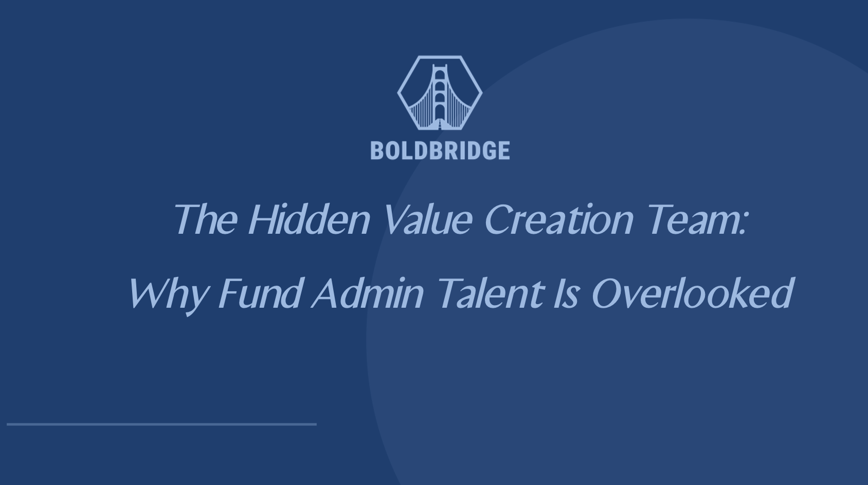 Freeing Up Your Operating Partner: How Fund Admin Talent Can Extend the Value Creation Team