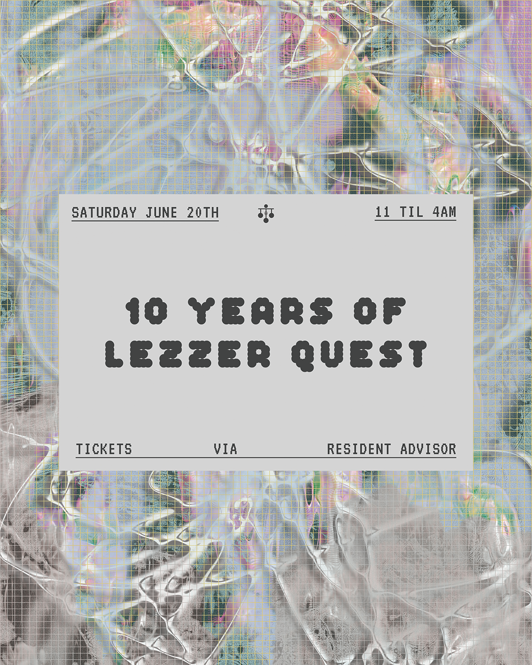 SATURDAY, JUNE 20TH
10 YEARS OF LEZZER QUEST