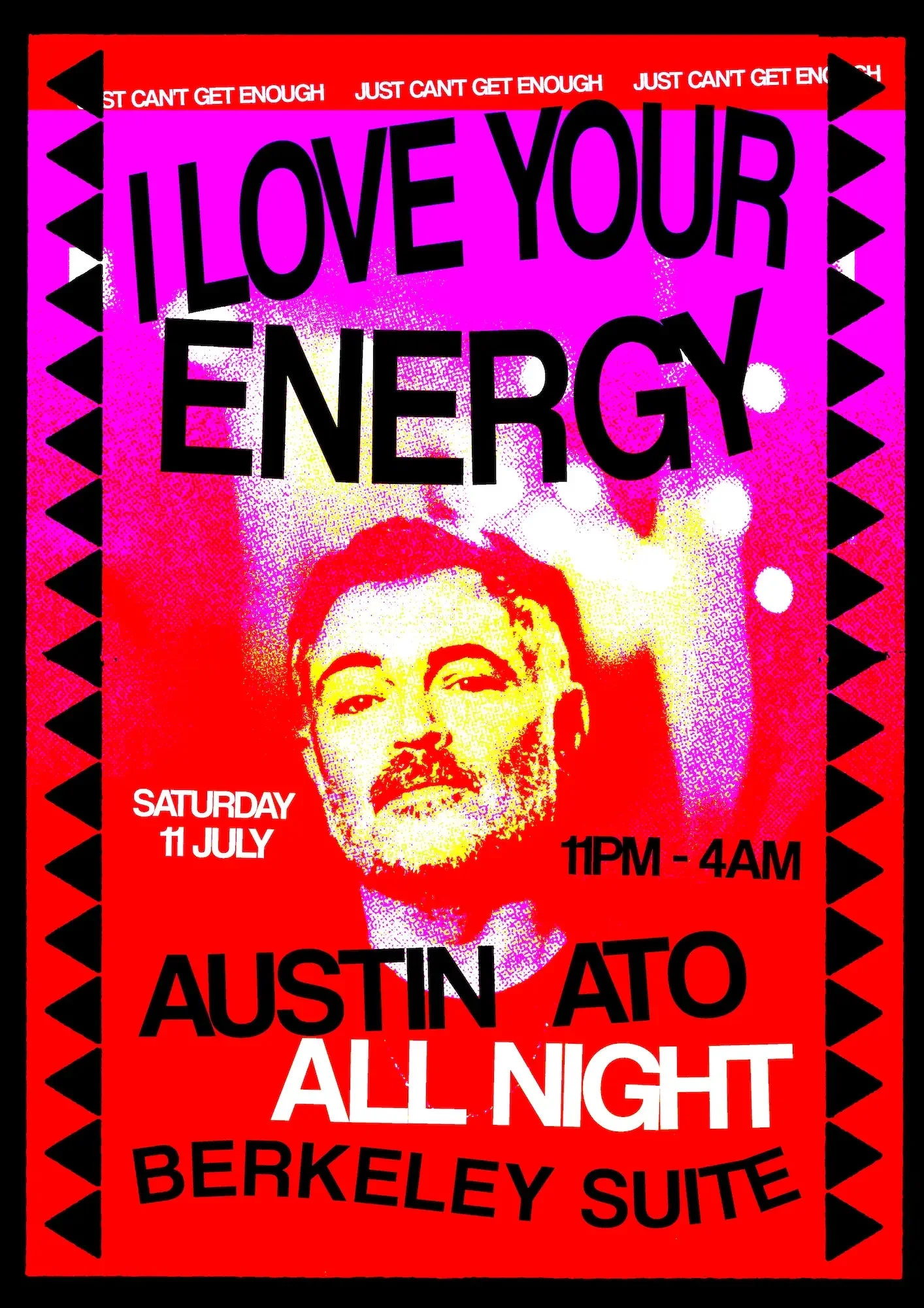 SATURDAY, JULY 11th
I LOVE YOUR ENERGY 