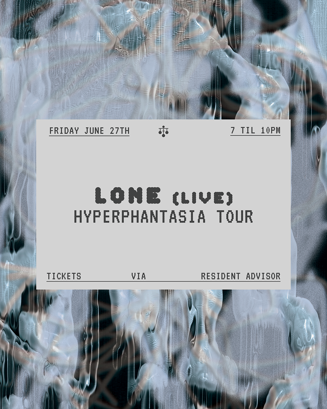 FRIDAY, JUNE 27TH
LONE (LIVE) 'HYPERPHANTASIA TOUR'
