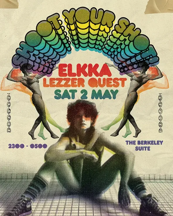 Saturday, May 2nd
Shoot Your Shot - Elkka & LEZZER QUEST