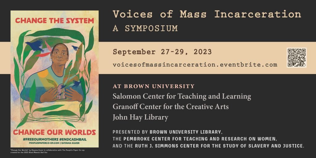 Poster for the symposium 'Voices of Mass Incarceration' at Brown University, September 27-29, 2023, featuring artwork of a woman with short hair and a yellow shirt, surrounded by green leaves, with event details and sponsors listed.