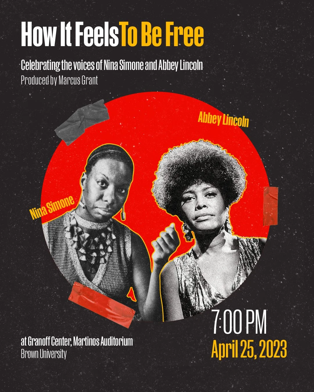 Event poster titled "How It Feels To Be Free", celebrating Nina Simone and Abbey Lincoln, produced by Marcus Grant. Features black and white images of Nina Simone on the left and Abbey Lincoln on the right, with event details including location at Granoff Center, Martins Auditorium, Brown University, date April 25, 2023, and time 7:00 PM.