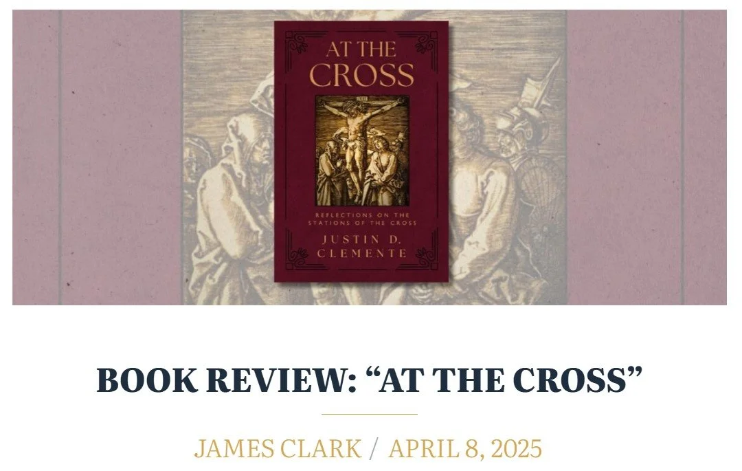 Book cover titled "At the Cross" by Justin D. Clemente, with an illustration of Jesus on the cross being observed by two people.