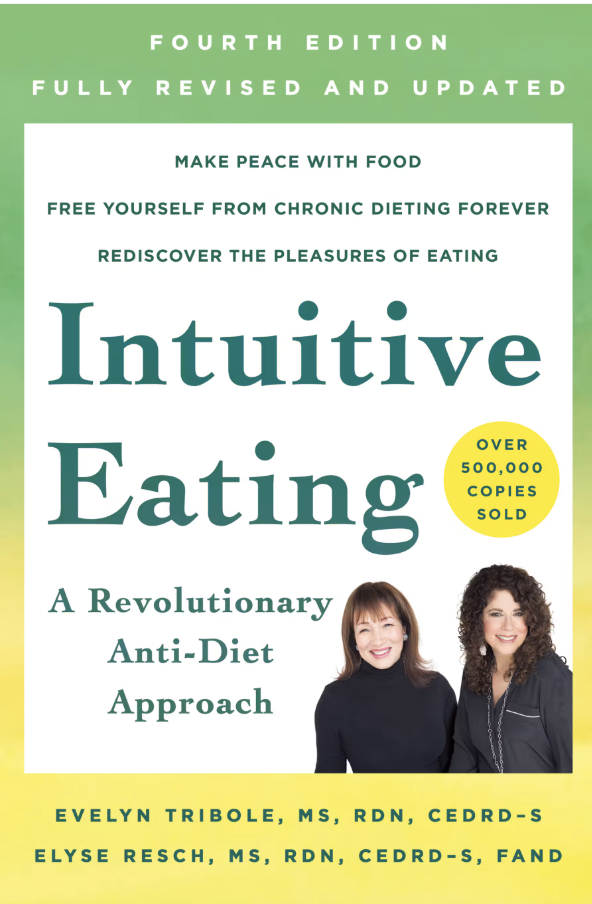 Book cover of Intuitive Eating, Fourth Edition, by Evelyn Tribole and Elyse Resch, featuring the subtitle "A Revolutionary Anti-Diet Approach" and photos of the authors.