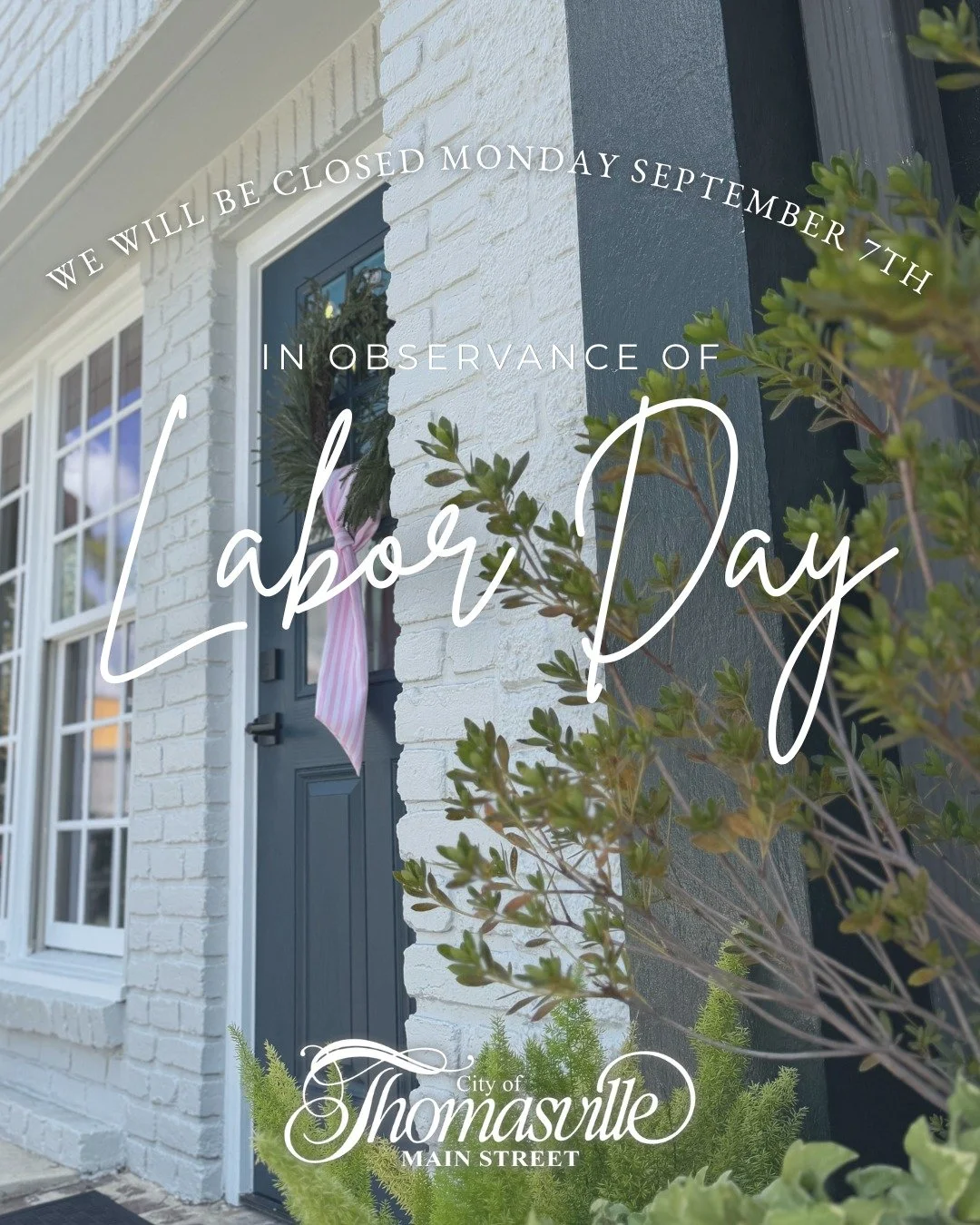 In observance of Labor Day, the Main Street Office &amp; Visitors Center will be closed Monday, September 7. 

We&rsquo;ll reopen with regular hours on Tuesday. Wishing everyone a safe and happy Labor Day! 🤍