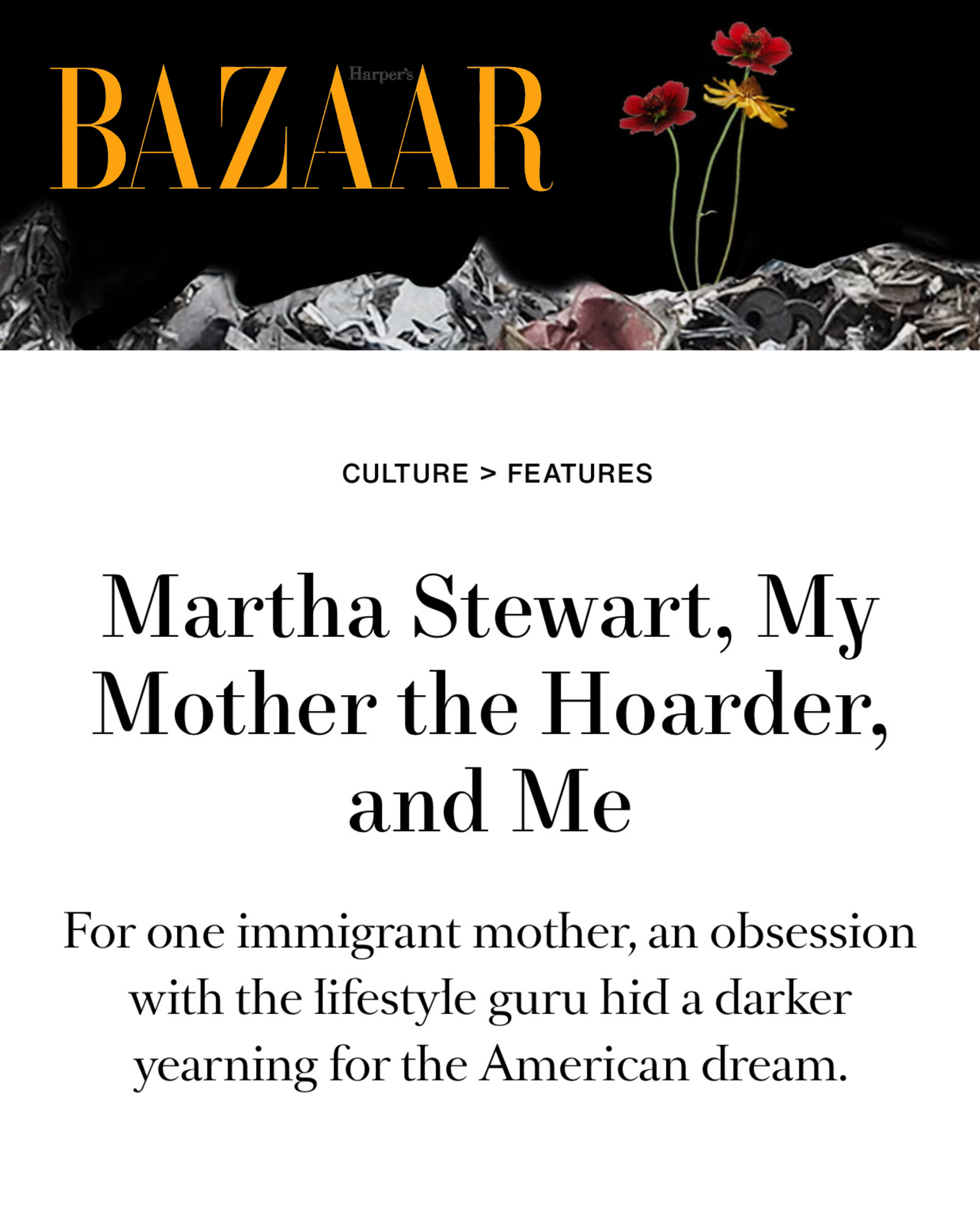 "Martha Stewart, My Mother the Hoarder, and Me" for Harper's Bazaar