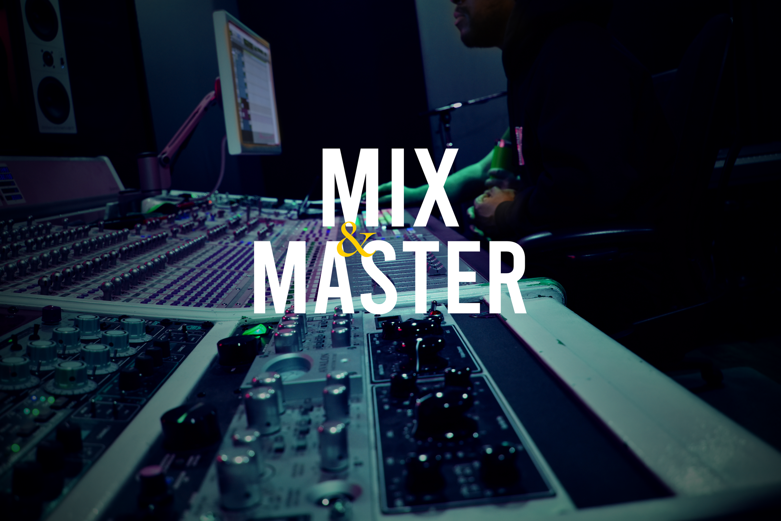 MIX and MASTER