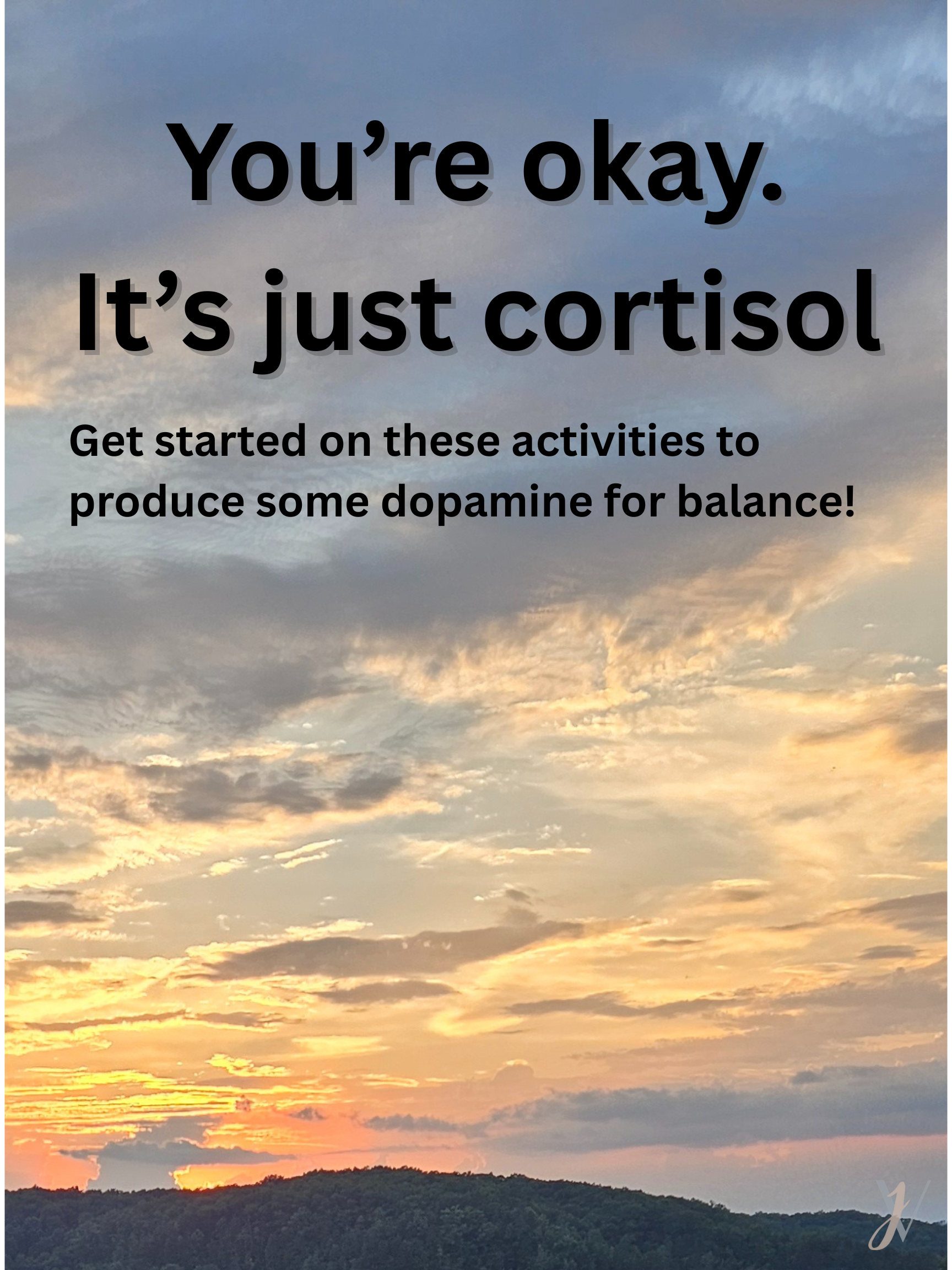 It’s Just Cortisol