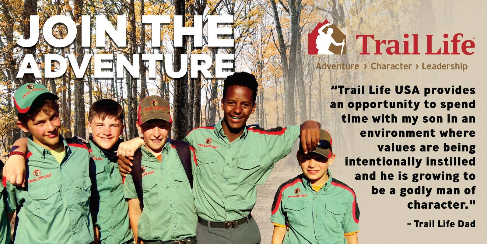 A group of five boys and a young man in scout uniforms standing together outdoors in a forest with autumn foliage. They are smiling and have their arms around each other. The image promotes Trail Life USA, emphasizing adventure, character, and leadership.