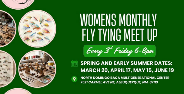 Women’s Monthly Fly Tying Meet Up