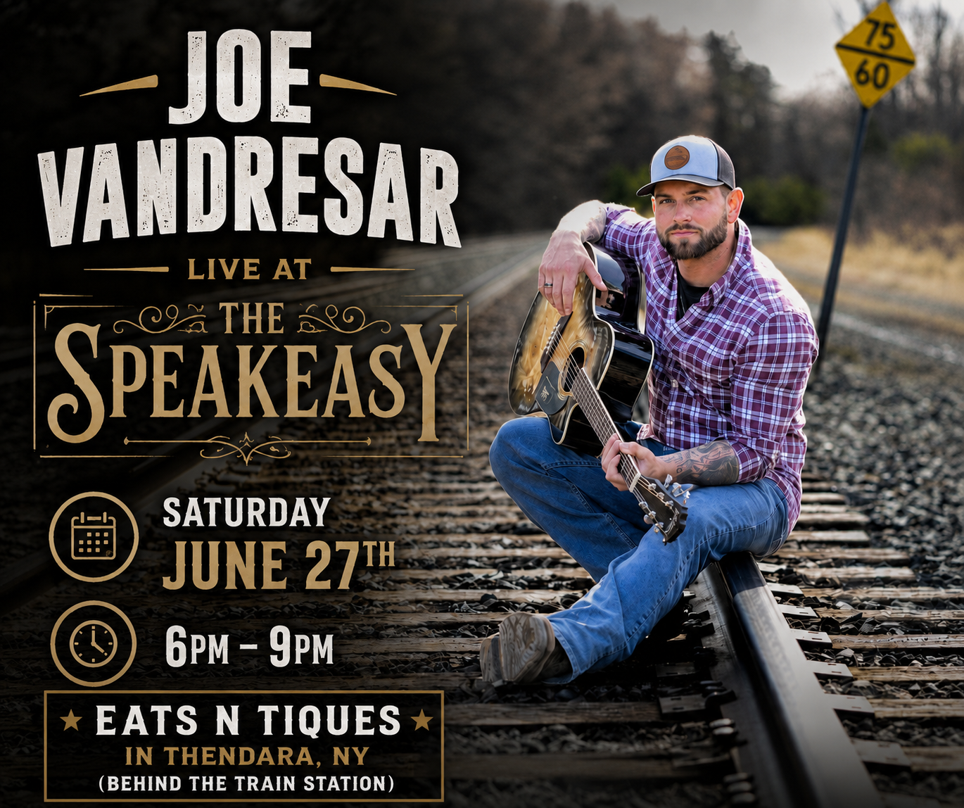 Promotional poster for a live music event featuring Joe Vandresar at The Speakeasy on Saturday, June 27th, from 6pm to 9pm, located behind the train station in Thendara, NY, with a man sitting on train tracks playing an acoustic guitar.