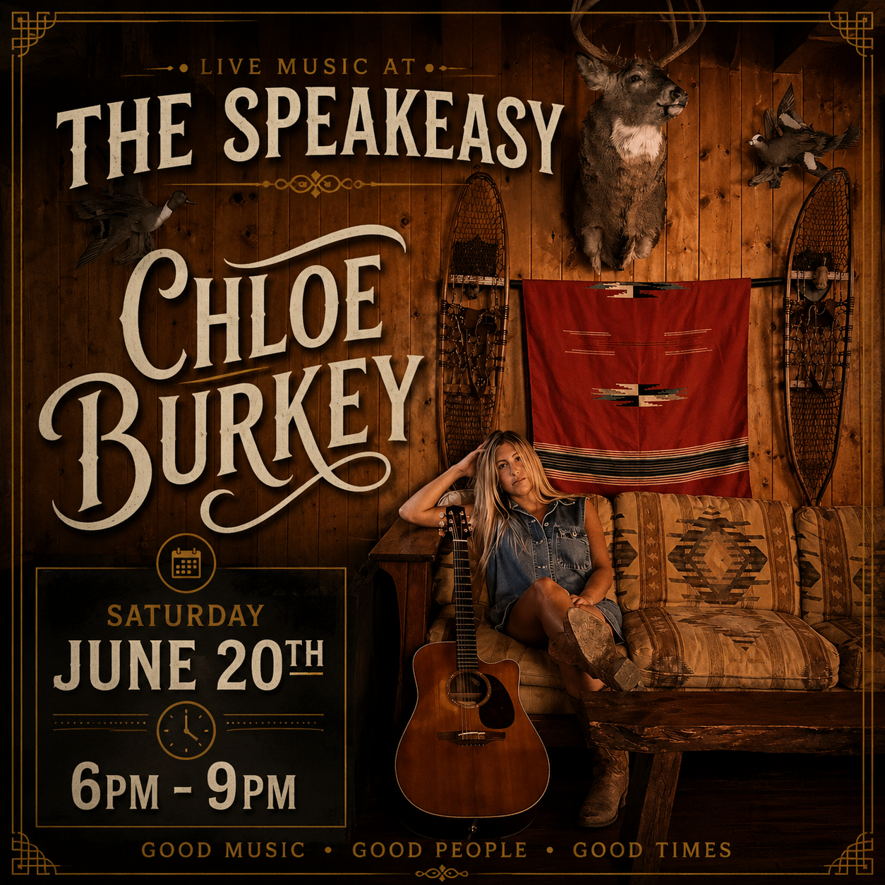 A poster for a live music event at The Speakeasy with Chloe Burkey on June 20th from 6 pm to 9 pm. The background features a wooden wall with a mounted deer head, decorative snowshoes, and a woven blanket. A woman with long blonde hair, wearing a denim vest, sits on a patterned couch with a guitar beside her.