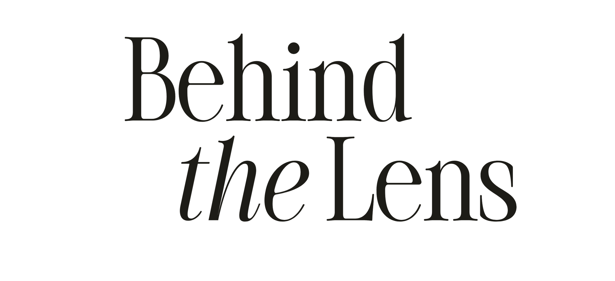 Text overlay on black background reading 'Behind the Lens'