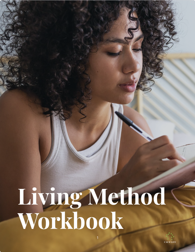 CALM Life™ Living Method Workbook