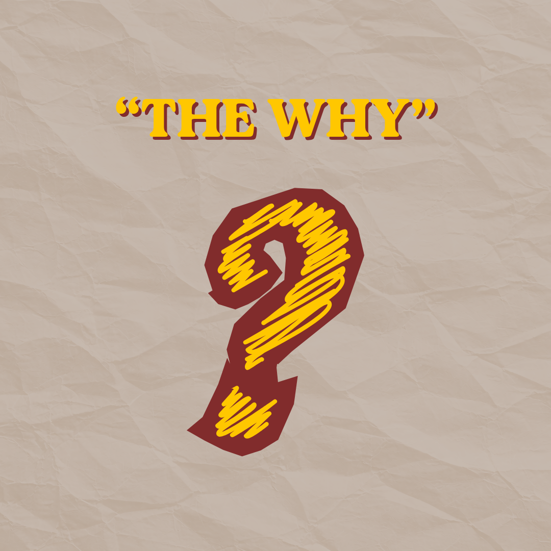 THE WHY