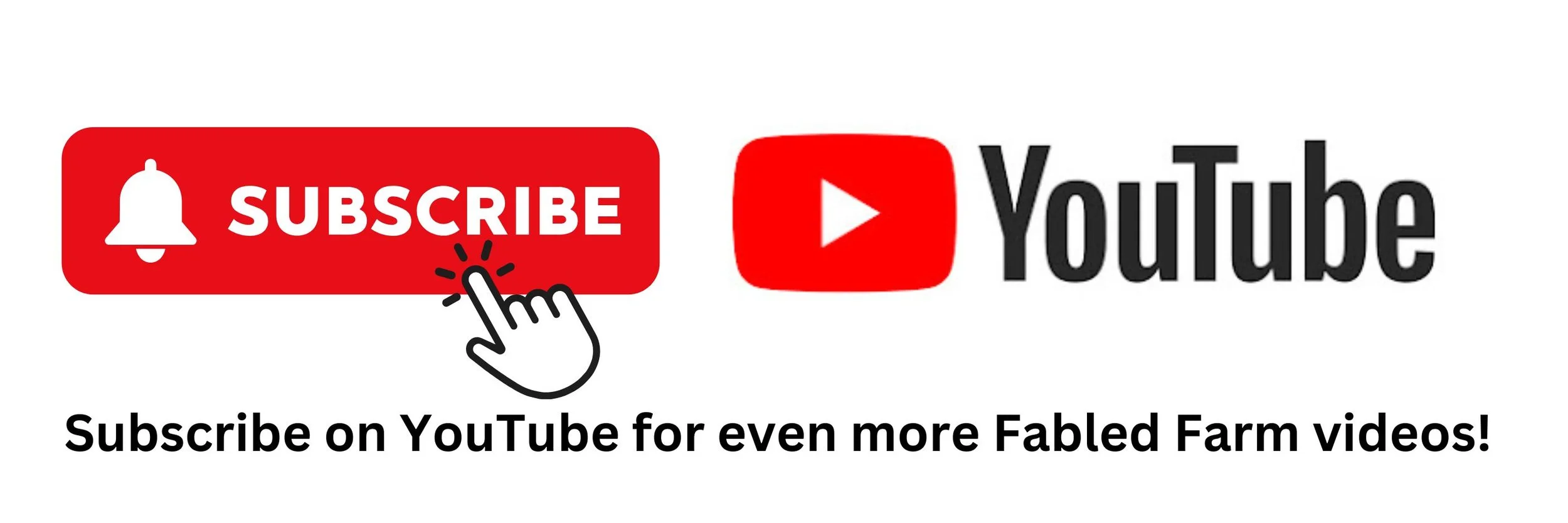 YouTube subscribe button with a bell icon, hand cursor clicking, and the text 'Subscribe on YouTube for even more Fabled Farm videos!'