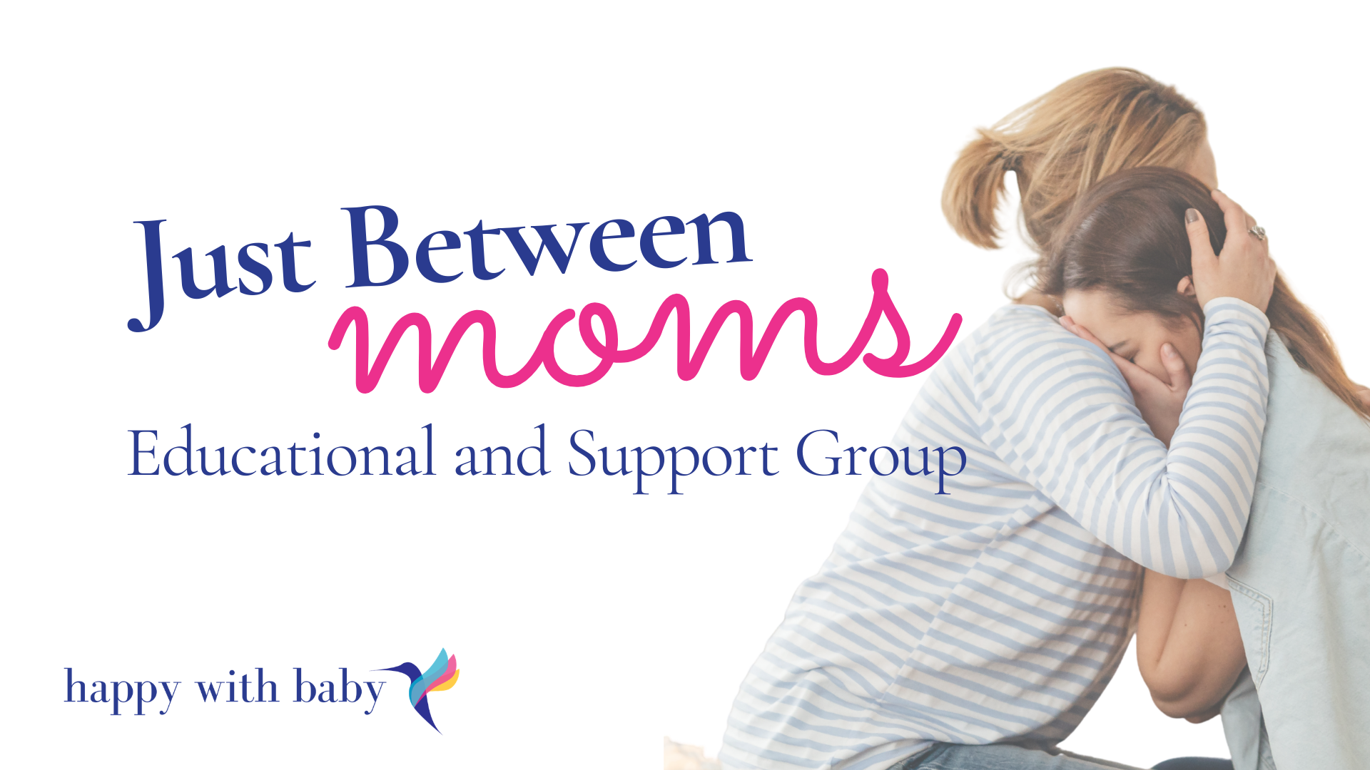 Just Between Moms: Educational and Support Group