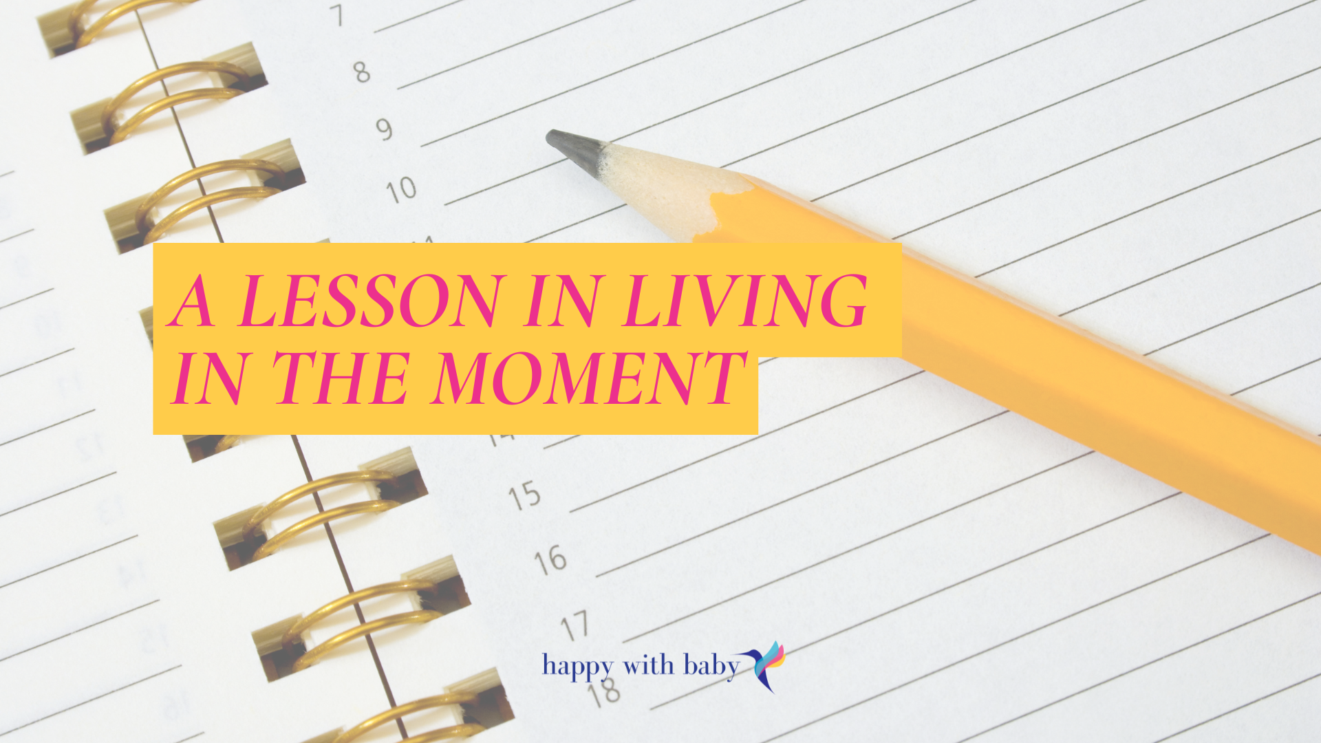 A Lesson In Living In The Moment