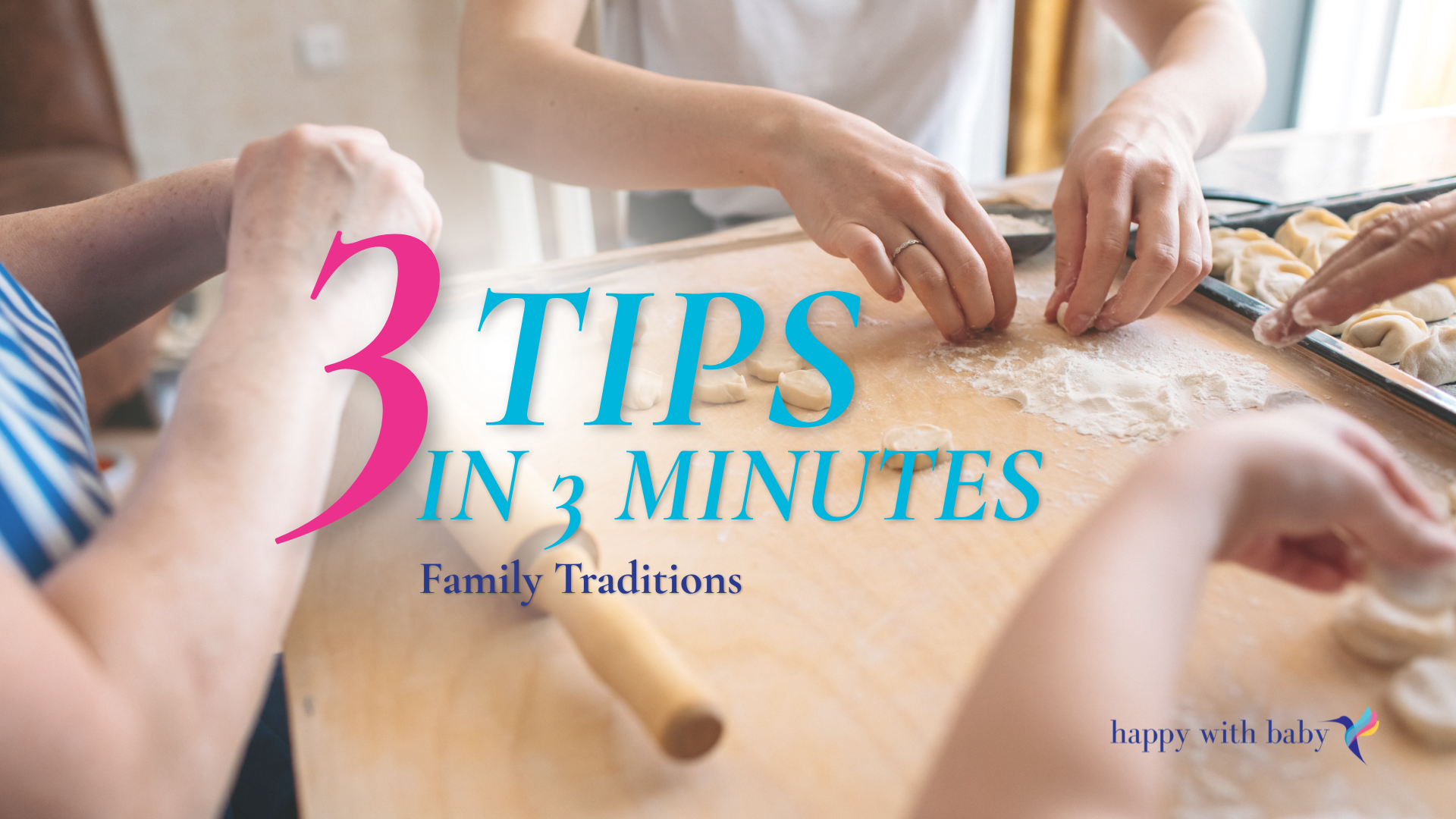 3 Tips in 3 Minutes ~ Family Traditions