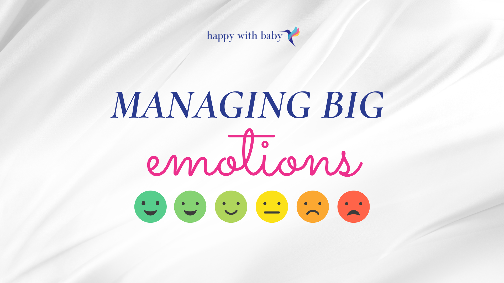 Managing Big Emotions