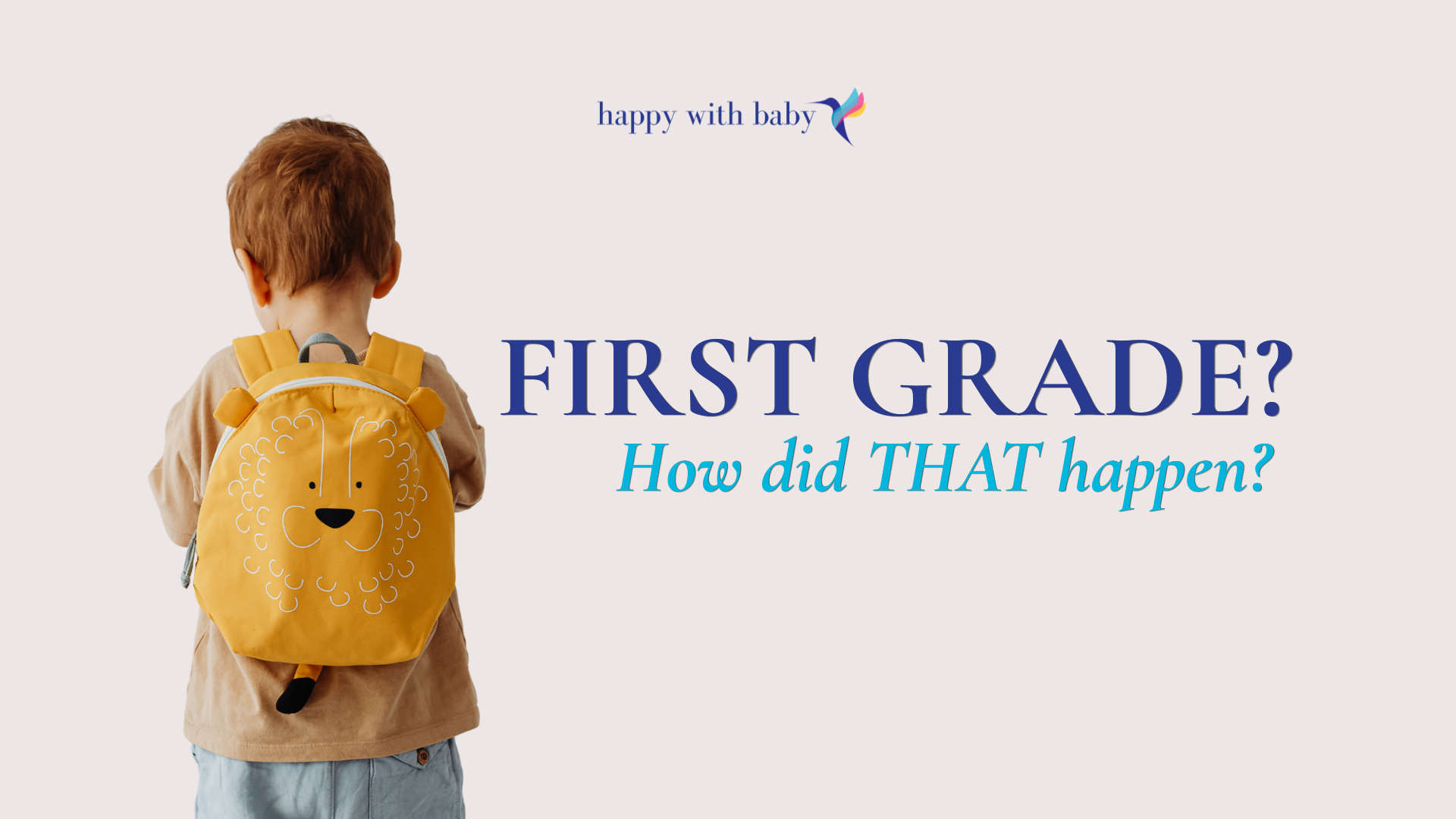 First Grade?? How did THAT happen?