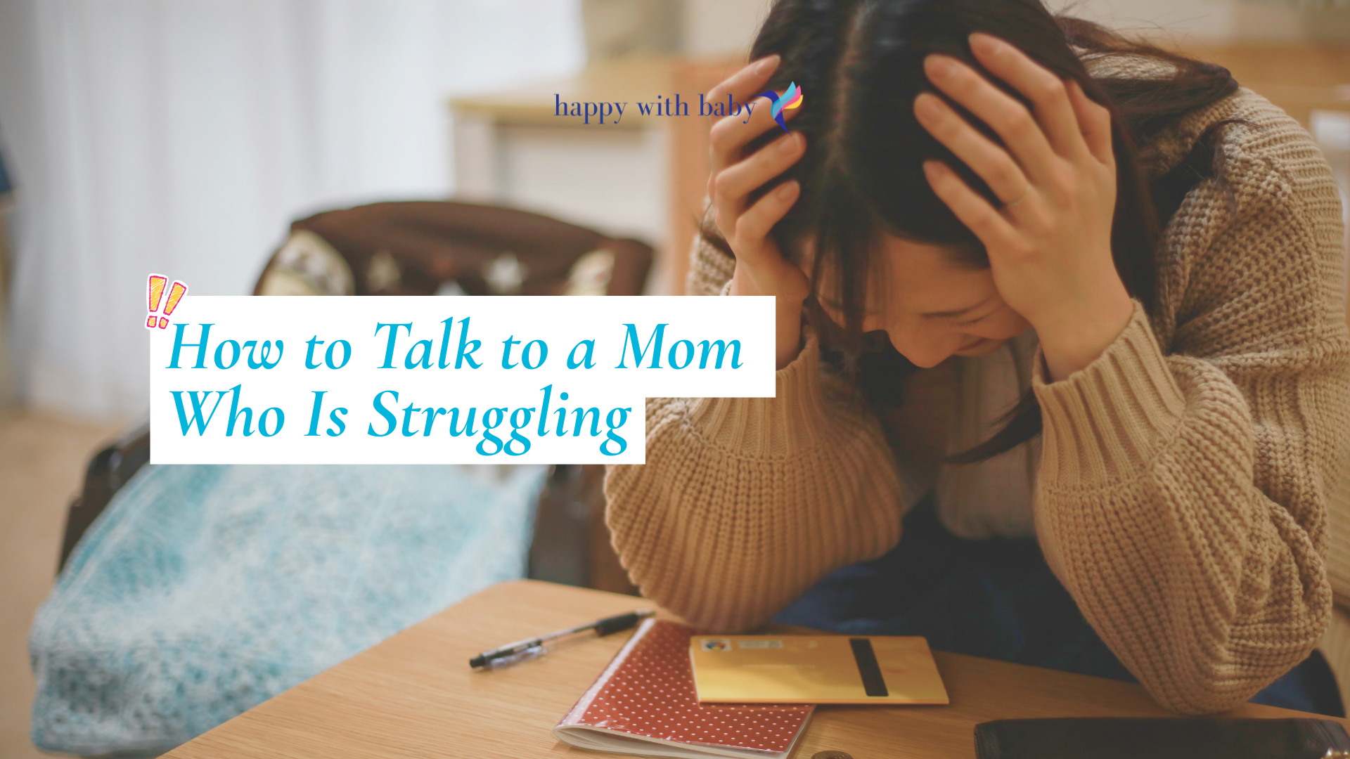 How to Talk to a Mom Who Is Struggling