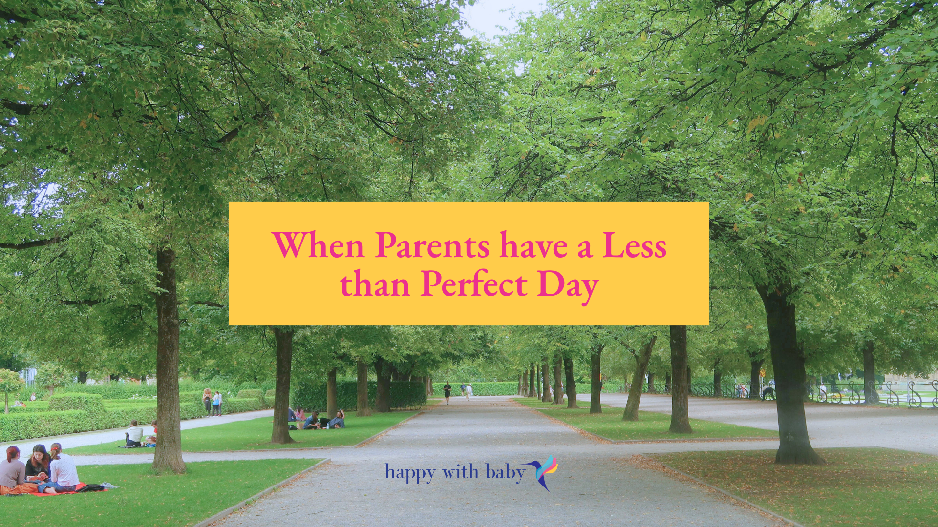 When Parents have a Less than Perfect Day