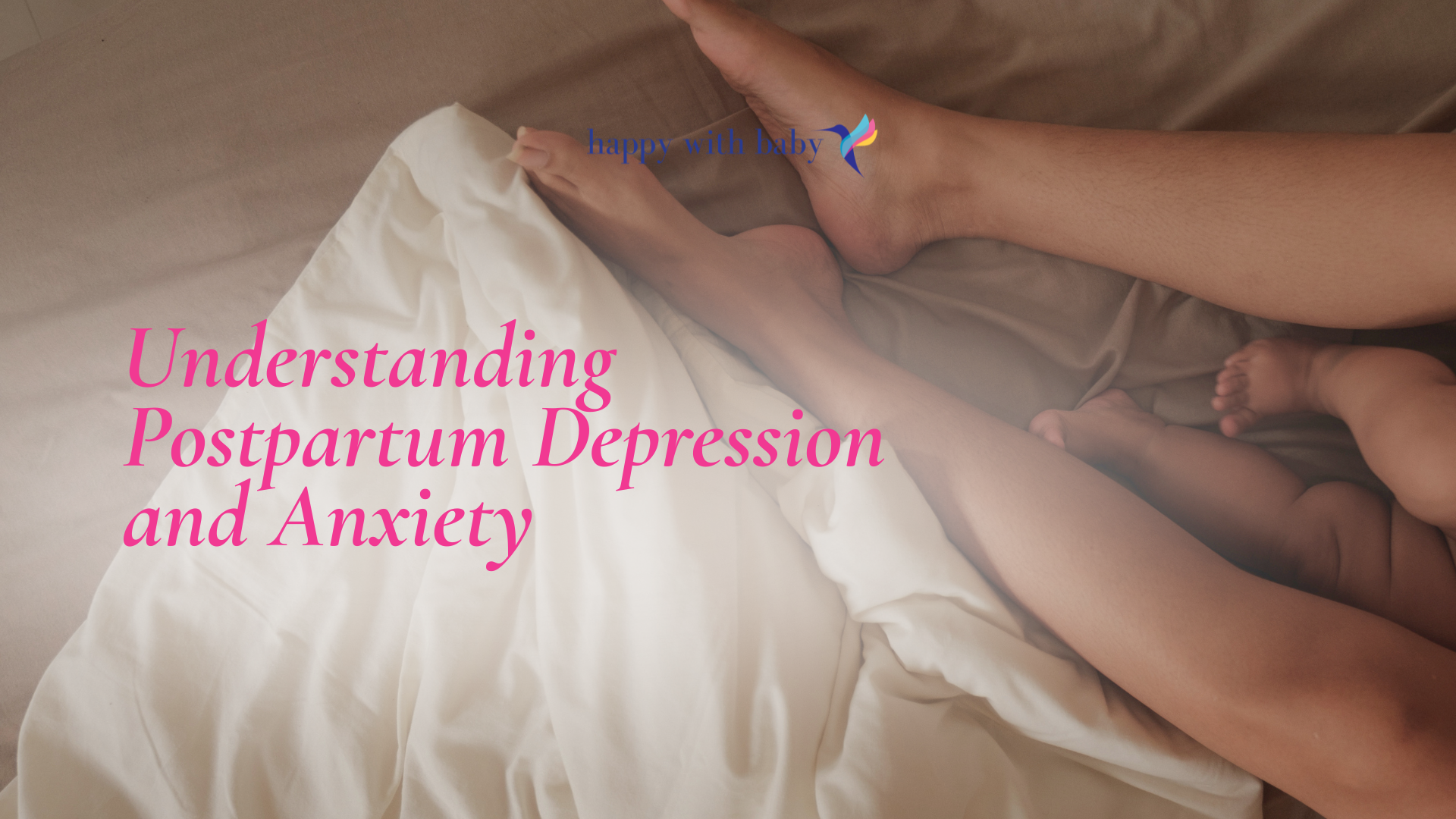 Guest Blog Post: Understanding Postpartum Depression and Anxiety