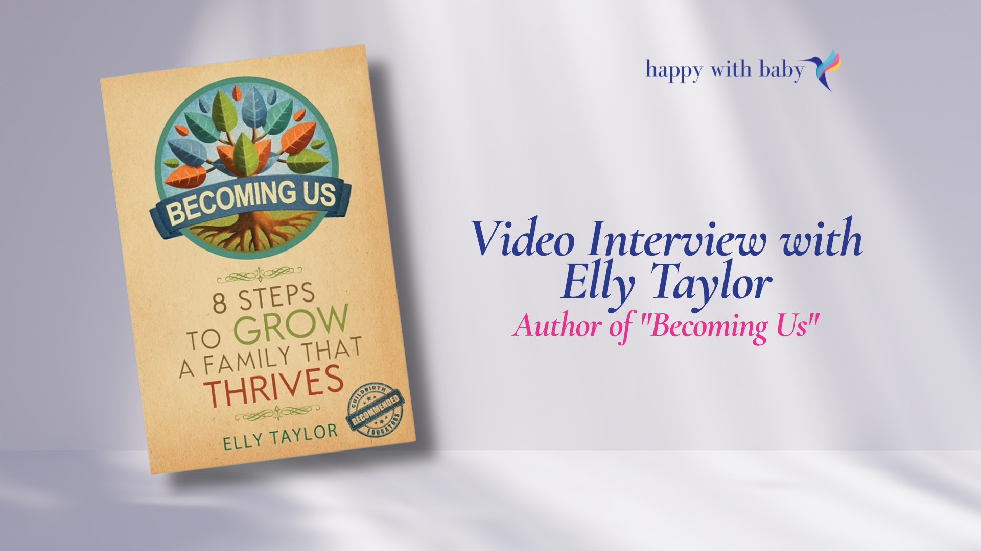 Video Interview with Elly Taylor, Author of "Becoming Us"