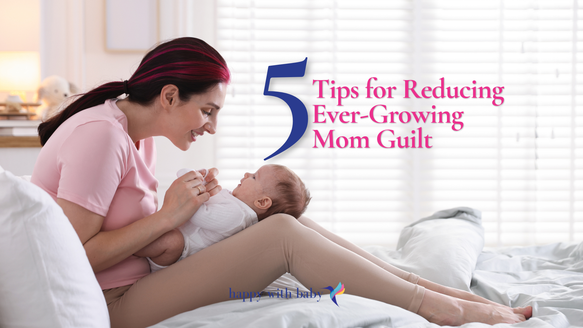 5 Tips for Reducing Ever-Growing Mom Guilt
