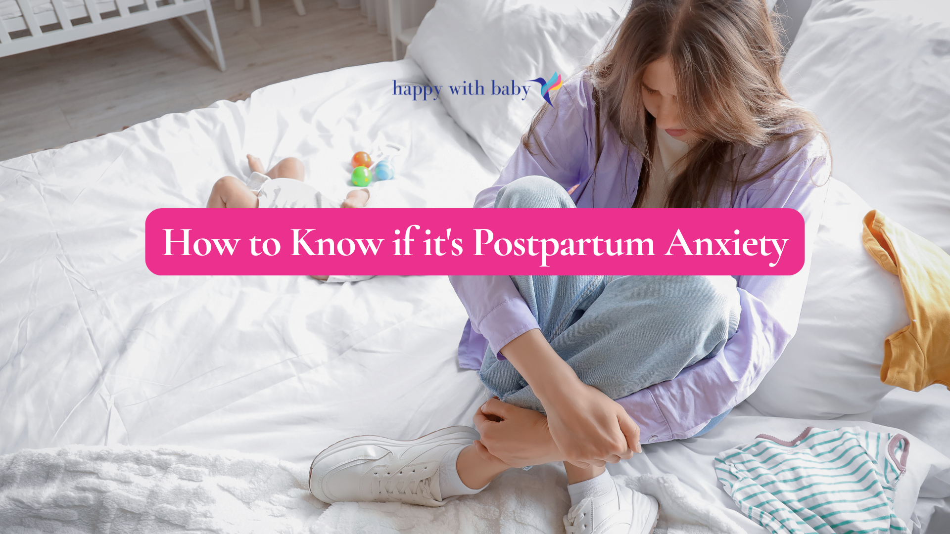 How to Know if it's Postpartum Anxiety