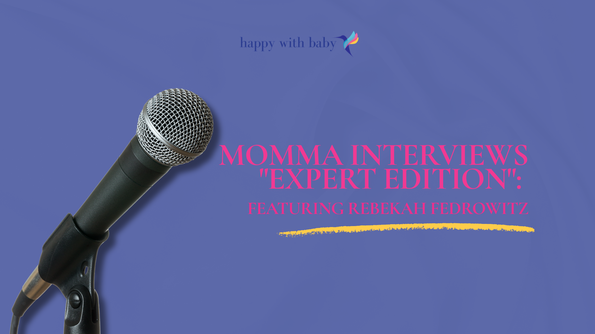 Momma Interviews "Expert Edition" featuring Rebekah Fedrowitz