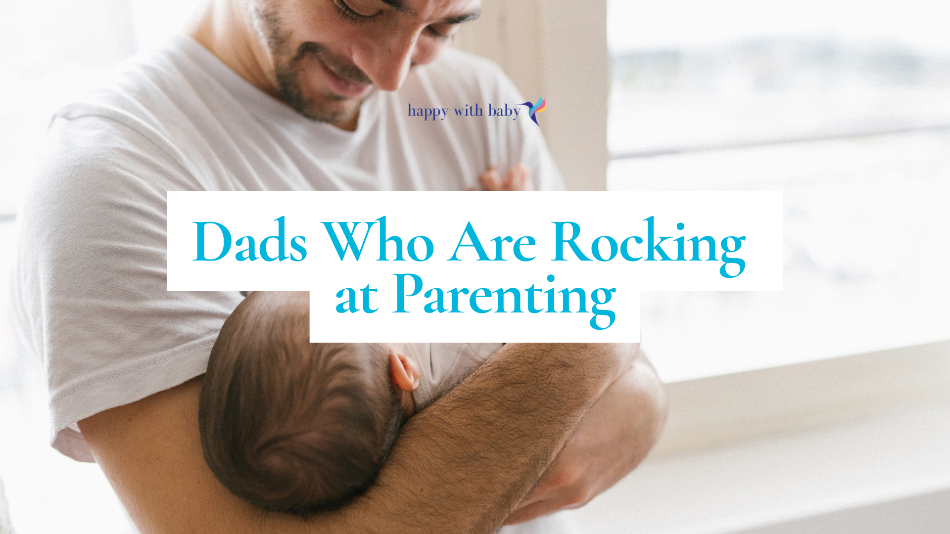 Dads Who Are Rocking at Parenting