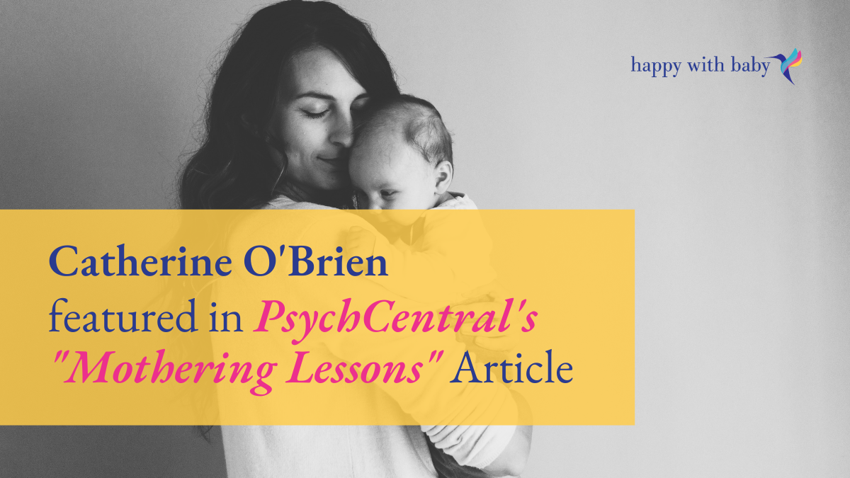 Catherine O'Brien featured in PsychCentral's "Mothering Lessons" Article