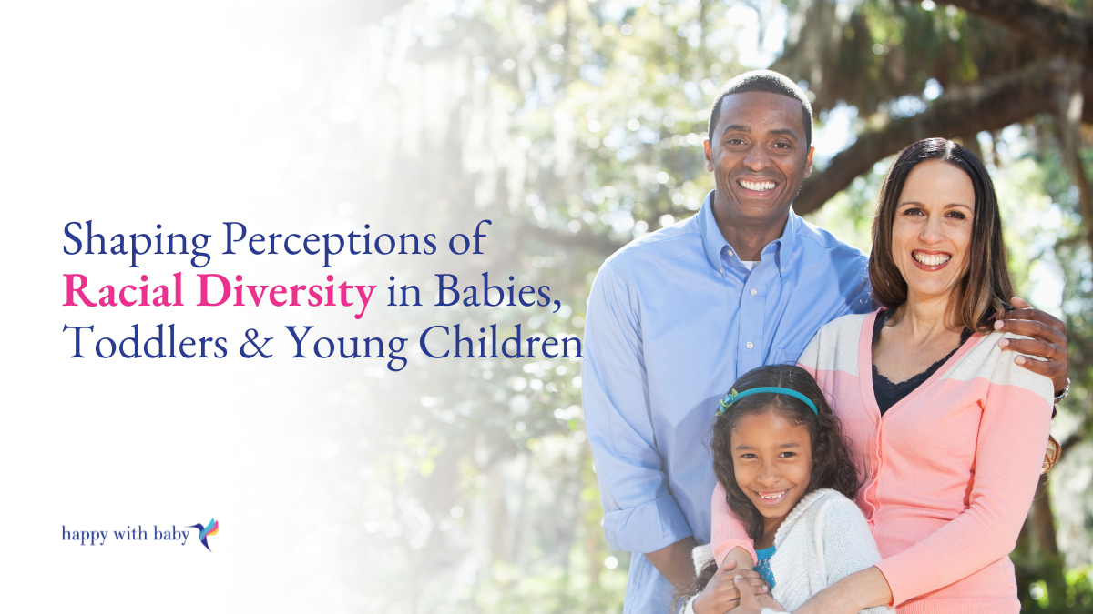 Shaping Perceptions of Racial Diversity in Babies, Toddlers & Young Children