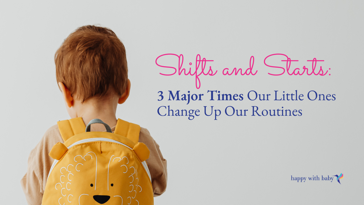 Shifts &amp; Starts: 3 Major Times Our Little Ones Change Up Our Routines