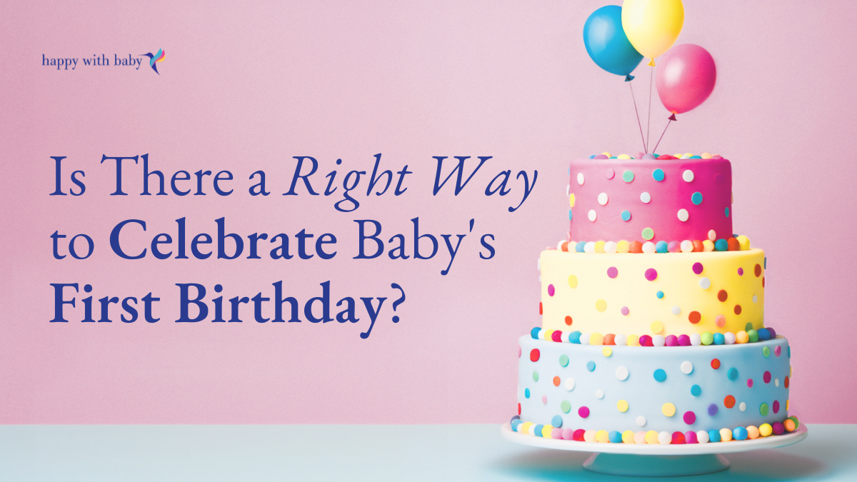 Is There a Right Way to Celebrate Baby's First Birthday?