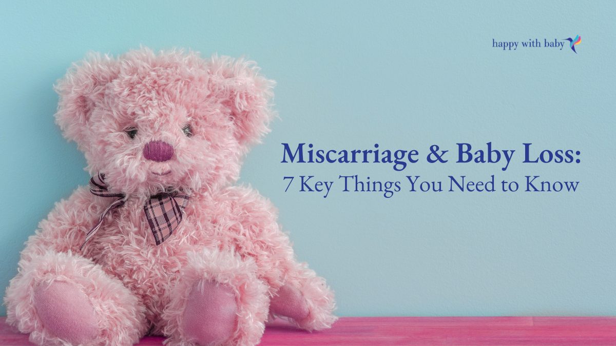 Miscarriage &amp; Baby Loss: 7 Key Things You Need to Know