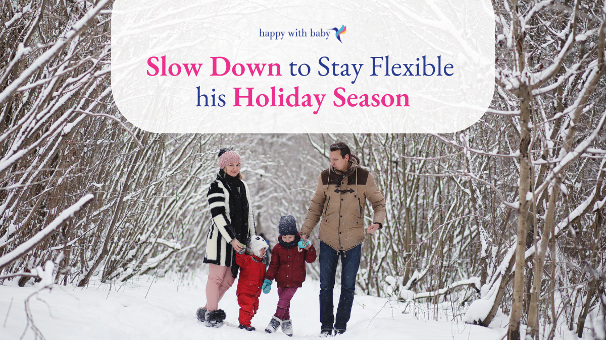 Slow Down to Stay Flexible this Holiday Season