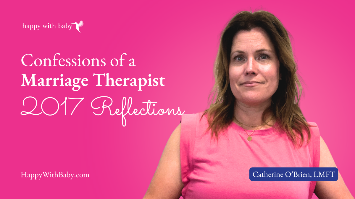 Confessions of a Marriage Therapist: 2017 Reflections
