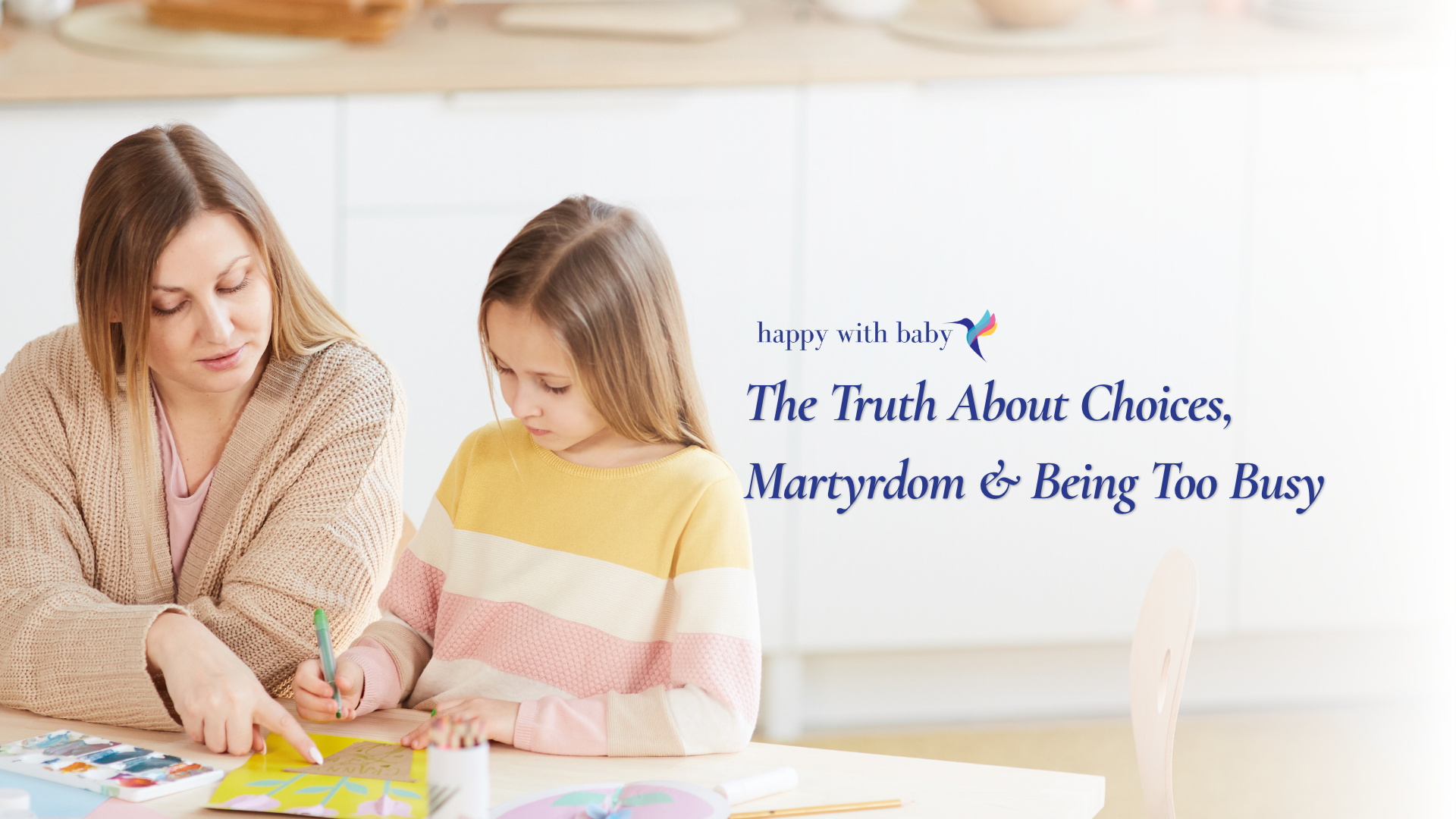 The Truth About Choices, Martyrdom &amp; Being Too Busy