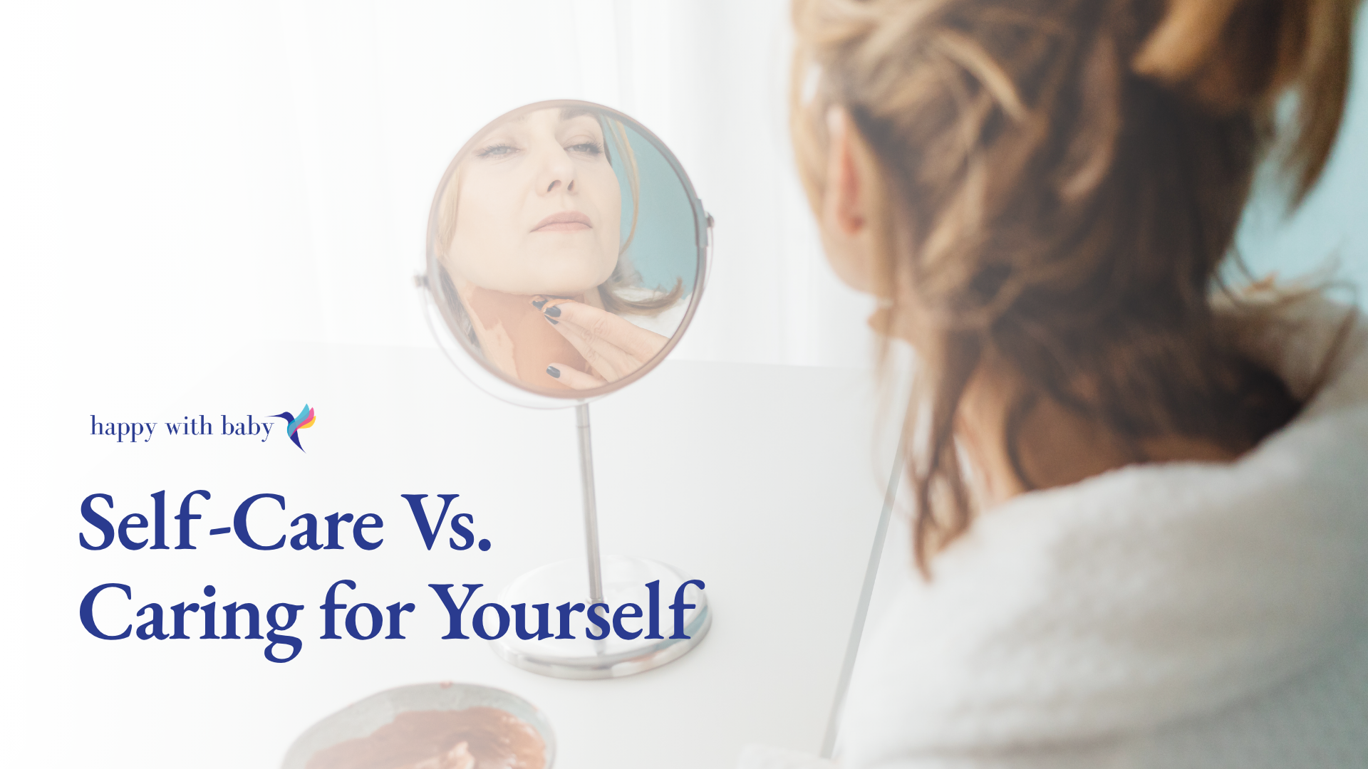 Self-Care vs. Caring for Yourself