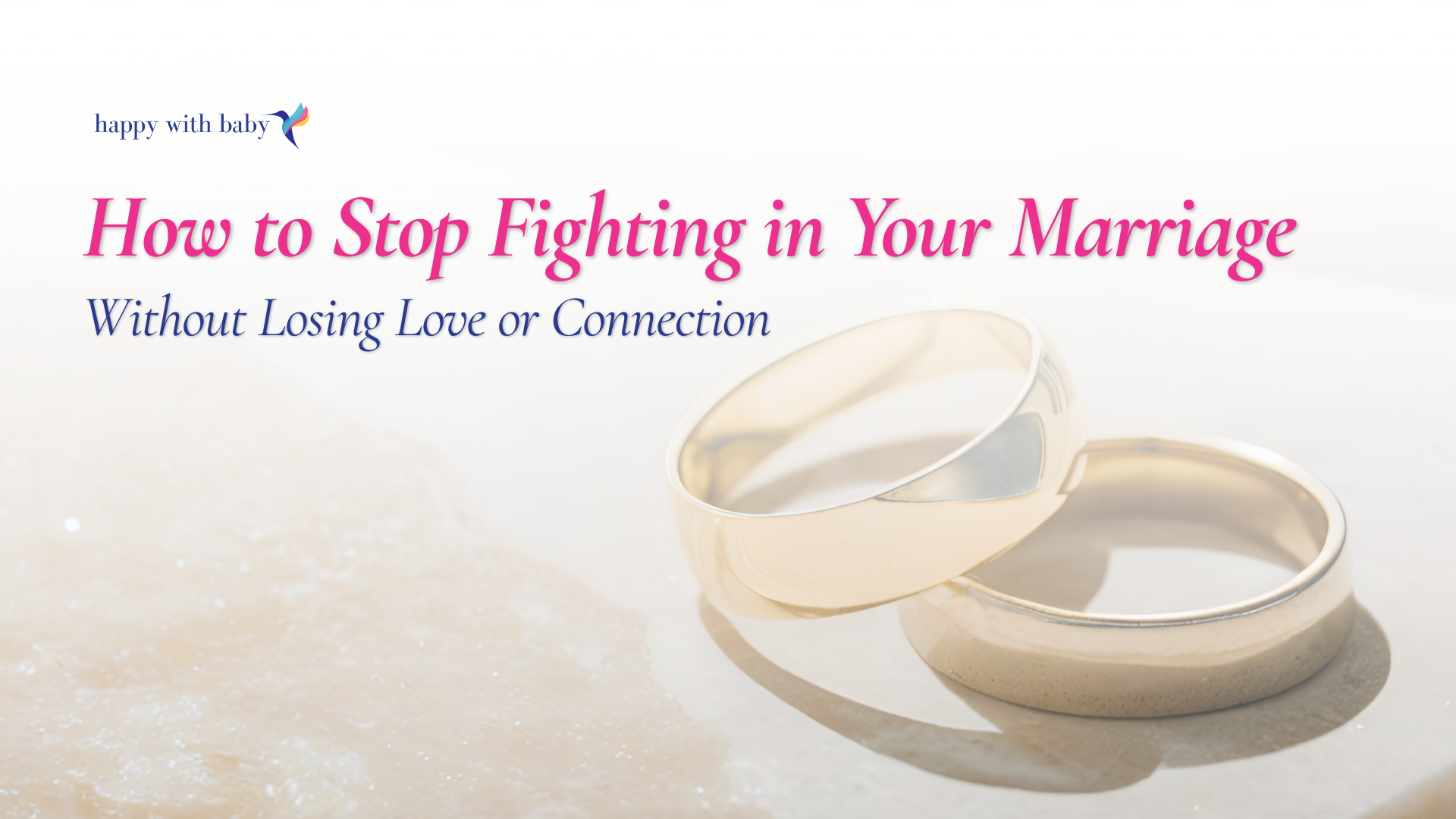 How to Stop Fighting in Your Marriage Without Losing Love or Connection