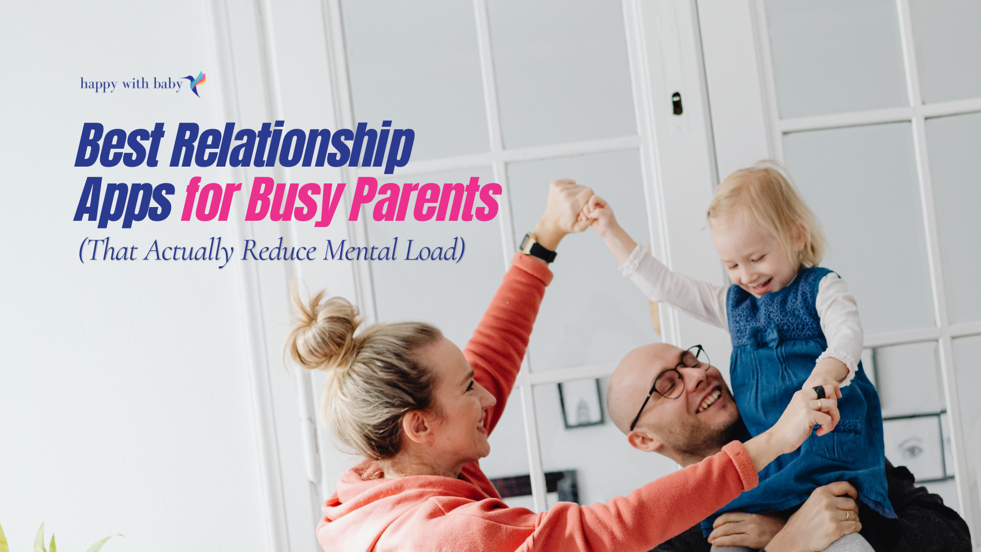 Best Relationship Apps for Busy Parents (That Actually Reduce Mental Load)