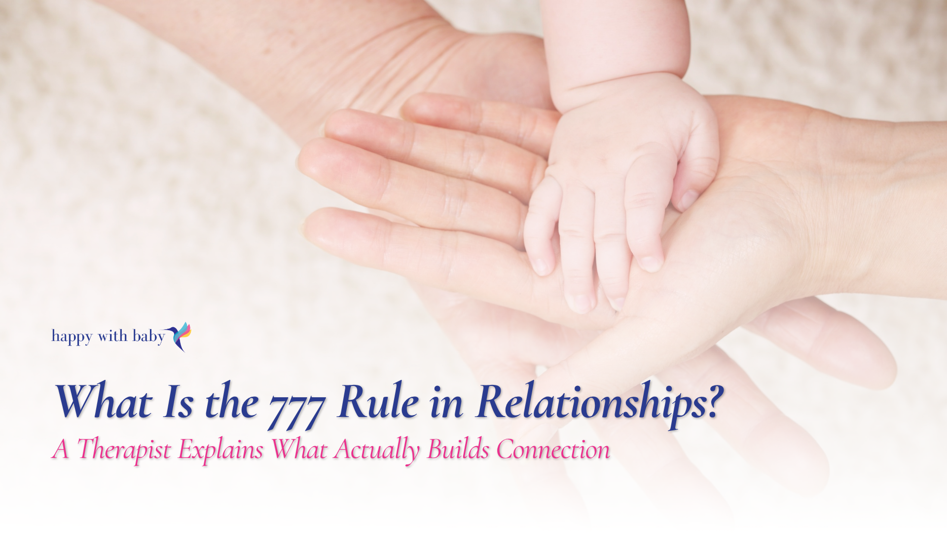 What Is the 777 Rule in Relationships? A Therapist Explains What Actually Builds Connection