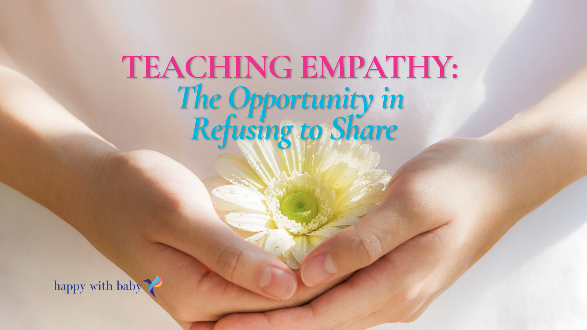 Teaching Empathy:  The Opportunity in Refusing to Share