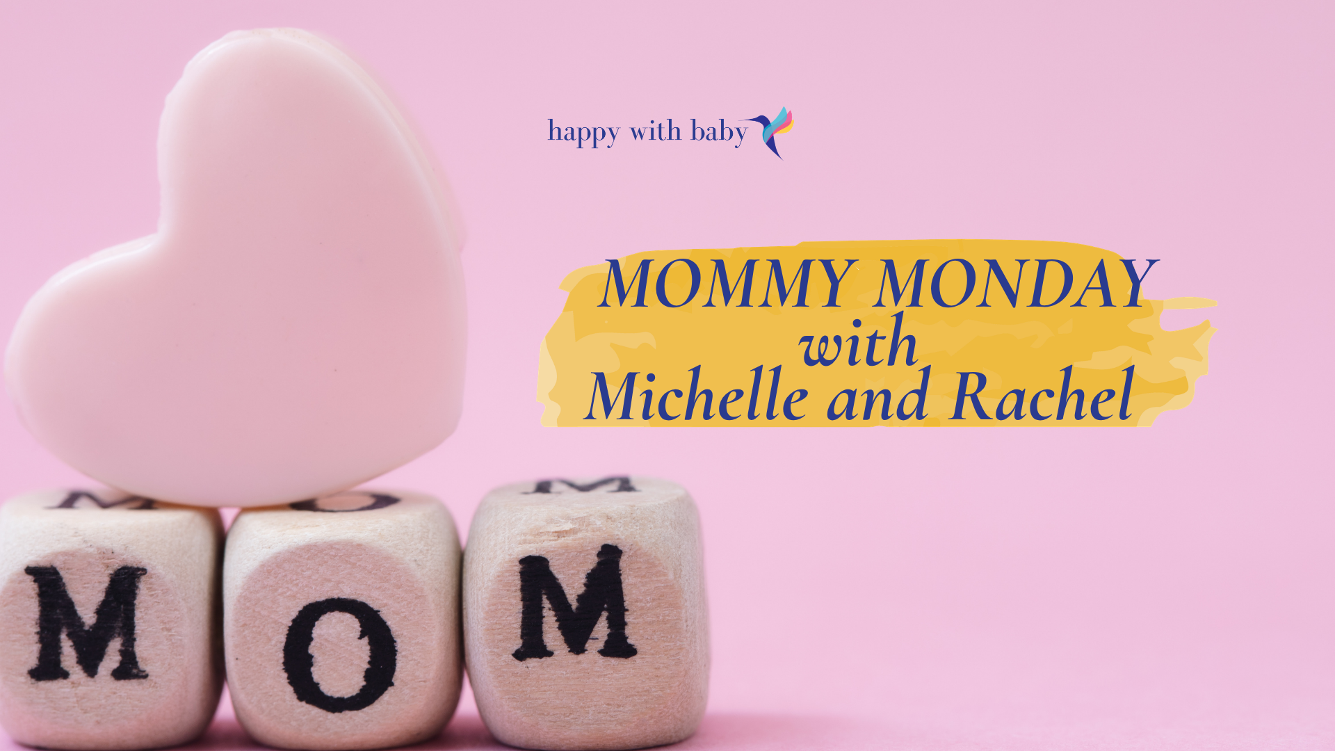 Mommy Monday with Michelle and Rachel